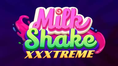 Milkshake XXXtreme